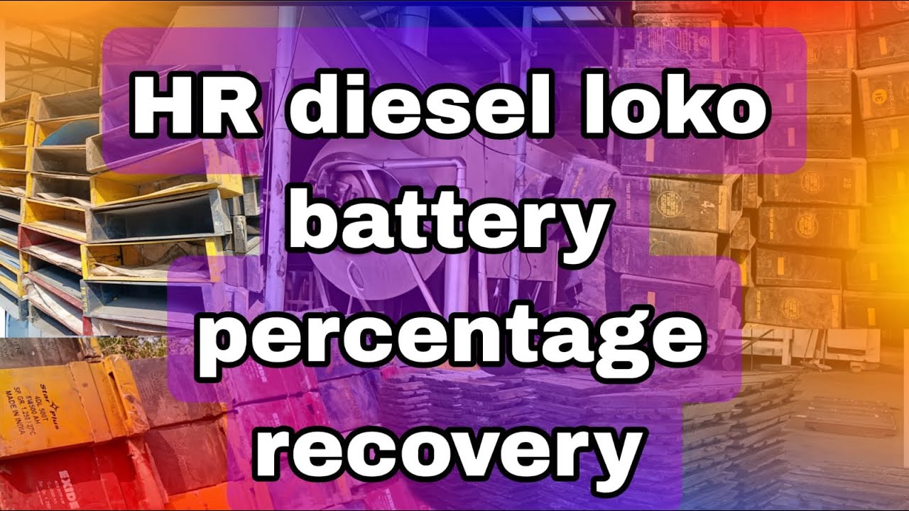 HR diesel Loco battery percentage recovery ||#upendrasinghvlogs #leadacidbattery #youtube #scrap