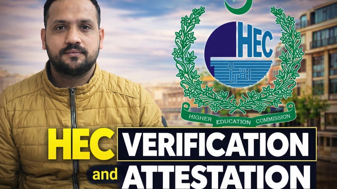 HEC Degree Attestation & Verification Process 2026 | Complete Step-by-Step Guide.