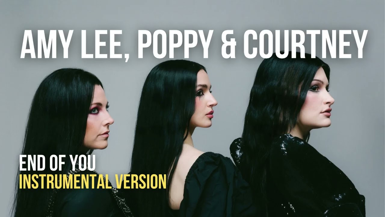 Poppy, Amy Lee & Courtney LaPlante - End Of You (Instrumental from Official) Lyrics CC