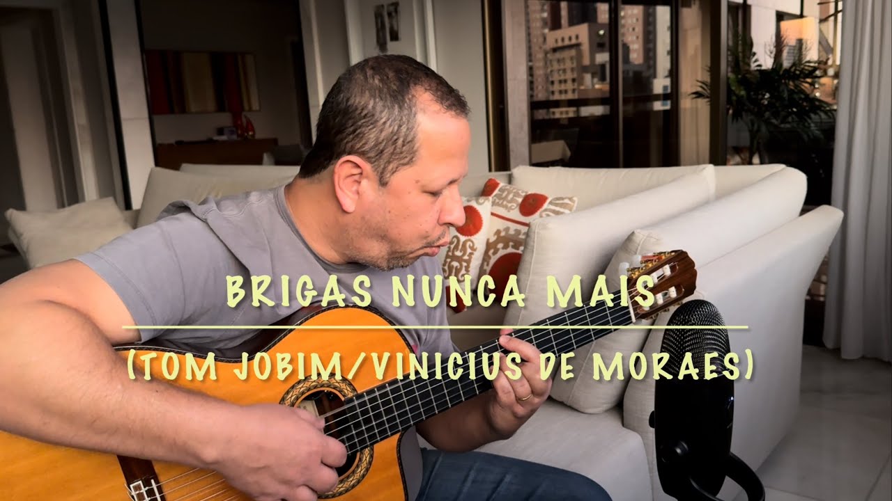 Brigas Nunca Mais (Tom Jobim/Vinicius de Moraes) - João Gilberto