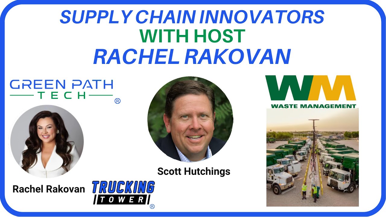 Supply Chain Innovators Featuring Scott Hutchings, Dir. of Government Affairs at Waste Management