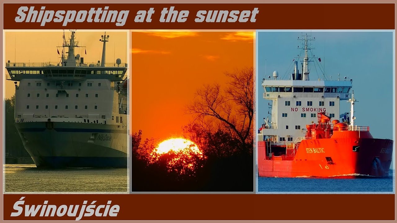 Shipspotting at the sunset, the port of Świnoujście | Ferries Channel