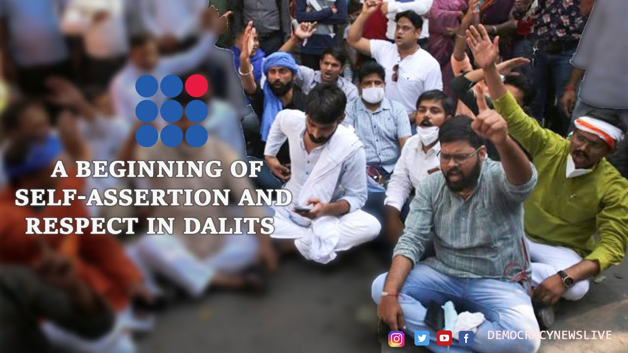 A beginning of self-assertion and respect in Dalits