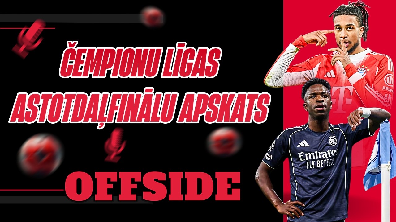 ⚽️ ZINĀMI ČEMPIONU LĪGAS ASTODAĻFINĀLISTI | OFFSIDE