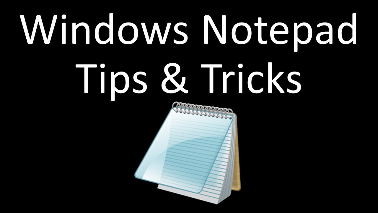 Windows Notepad How To Tips & Tricks