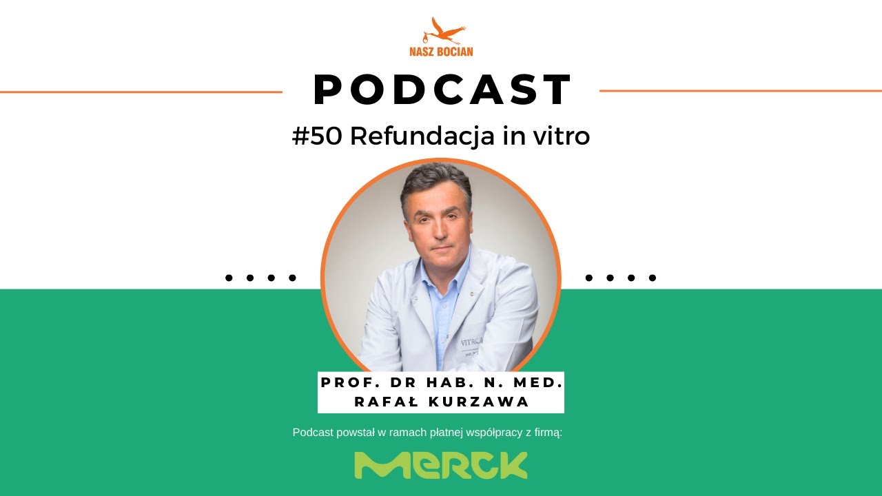 #50 Refundacja in vitro - prof. dr hab. n. med. Rafał Kurzawa