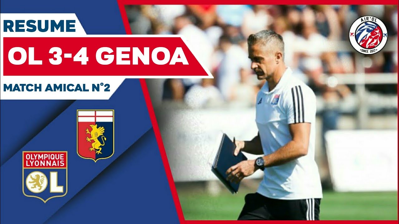 OL 3-4 Genoa CFC | Match Amical n&deg;2