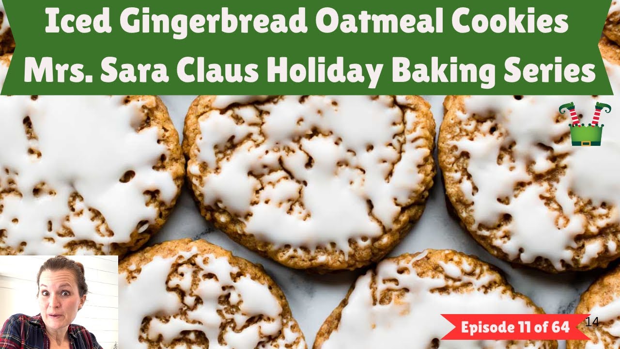 Iced Gingerbread Oatmeal Cookies | Chewy, Spiced & Perfectly Festive! Mrs. Sara Claus Holiday Baking