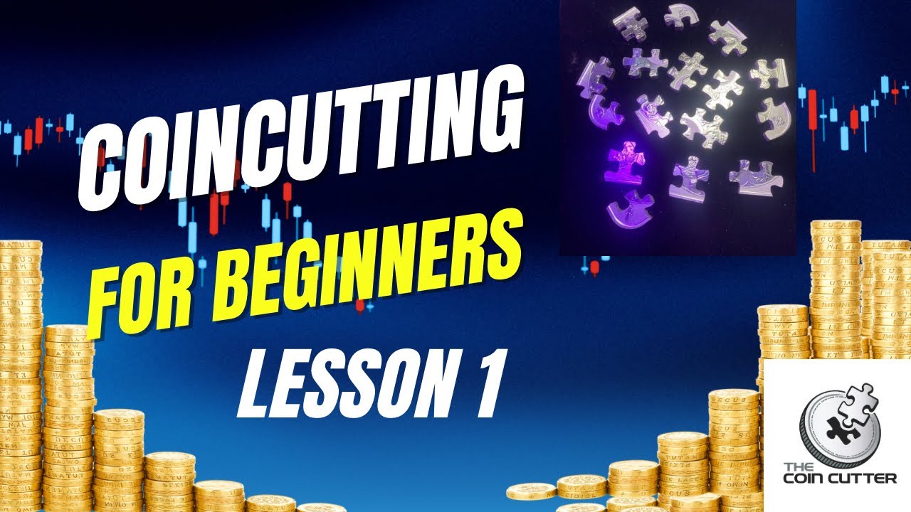 Coin cutting for beginners lesson one