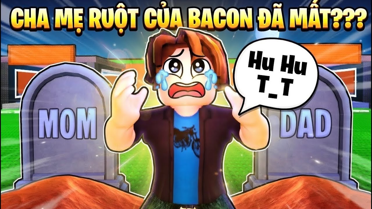 🔥 CHA MẸ RUỘT CỦA BACON THỰC SỰ LÀ AI! CÁI KẾT BUỒN CHO BACON! 😱