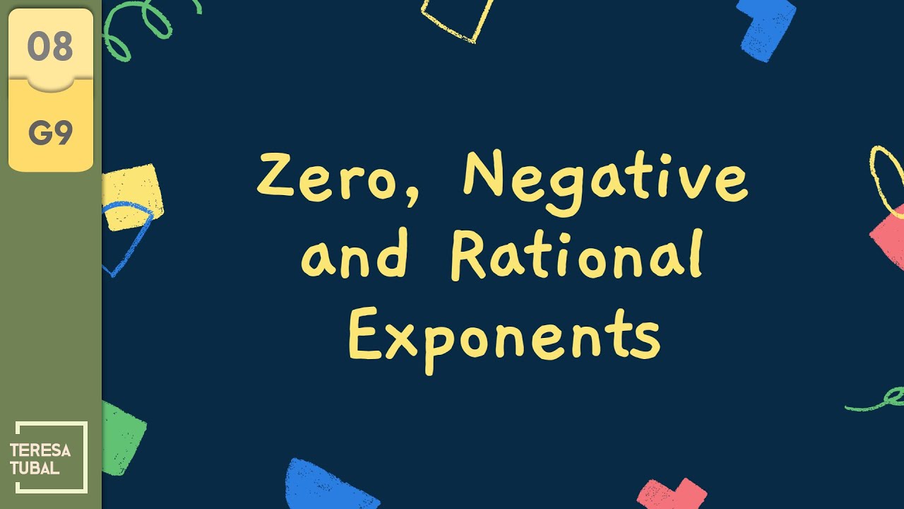 (08) Zero, Negative and Rational Exponents | GRADE9 Q2