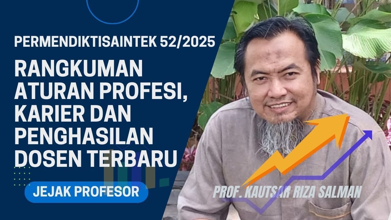 Rangkuman Aturan Terbaru Profesi, Karier & Penghasilan Dosen - Permendiktisaintek 52 Tahun2025