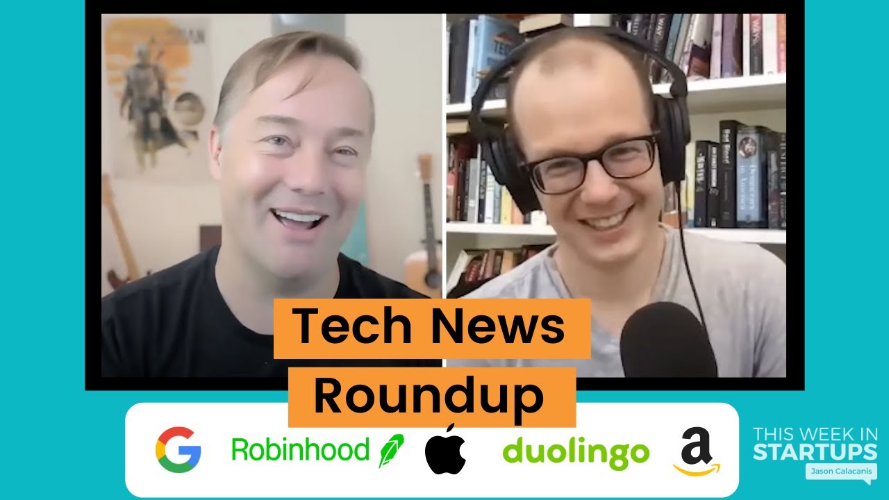 News! Robinhood/Duolingo IPOs, Big Tech earnings, China & more w/ TechCrunch’s Alex Wilhelm | E1257