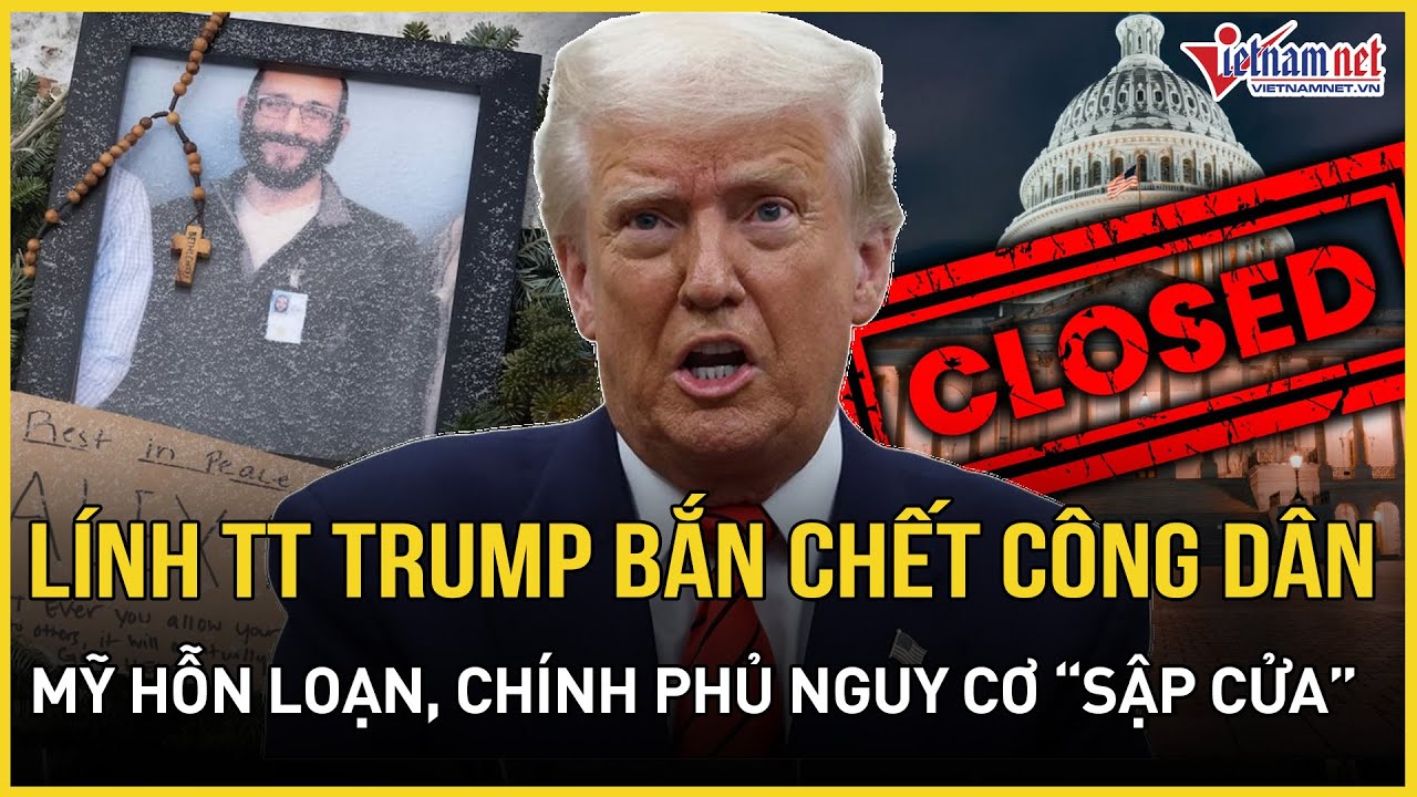 NÓNG: Lính TT Trump bắn chết công dân Mỹ, quốc hội hỗn loạn, Chính phủ bên bờ vực “sập cửa”