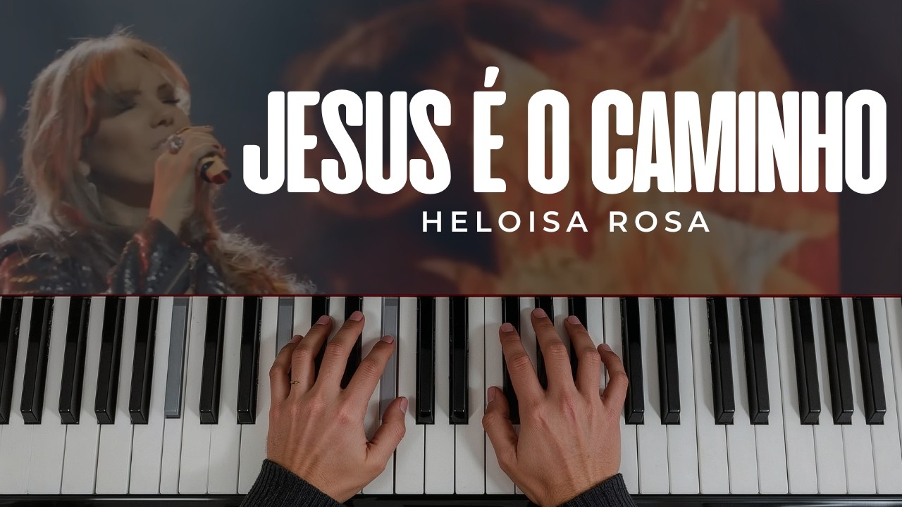 Jesus é o Caminho - Heloísa Rosa  - Aula de Teclado