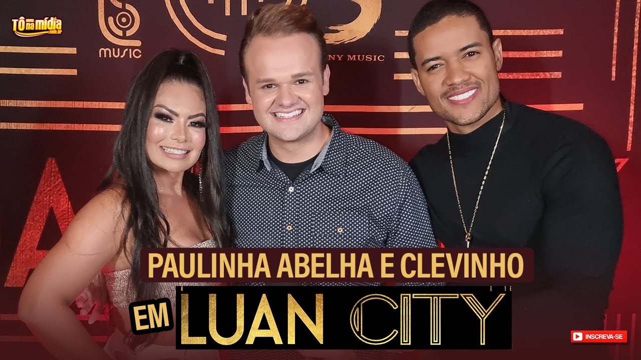 Paulinha Abelha apresenta seu marido em Luan City | Tô Na Mídia Music
