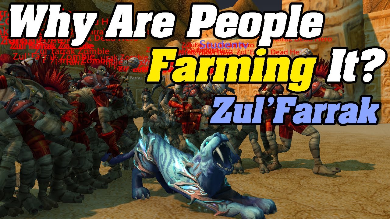 Why Are People Farming It? Zul'Farrak