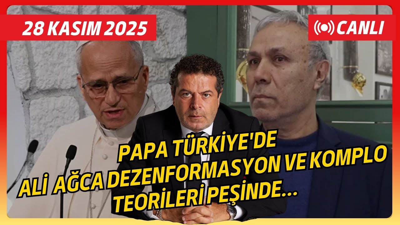 PAPA TÜRKİYE'DE MEHMET ALİ AĞCA, DEZENFORMASYON VE KOMPLO TEORİLERİ PEŞİNDE...