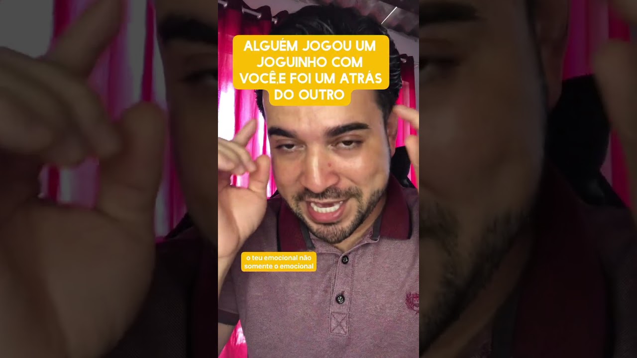 Alguém jogou um joguinho com você,e foi um atrás do outro 