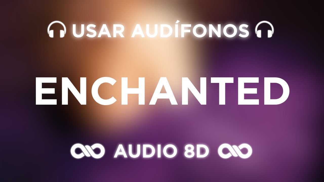 Enchanted - Taylor Swift | SPEAK NOW (Taylor's Version) | AUDIO 8D 🎧
