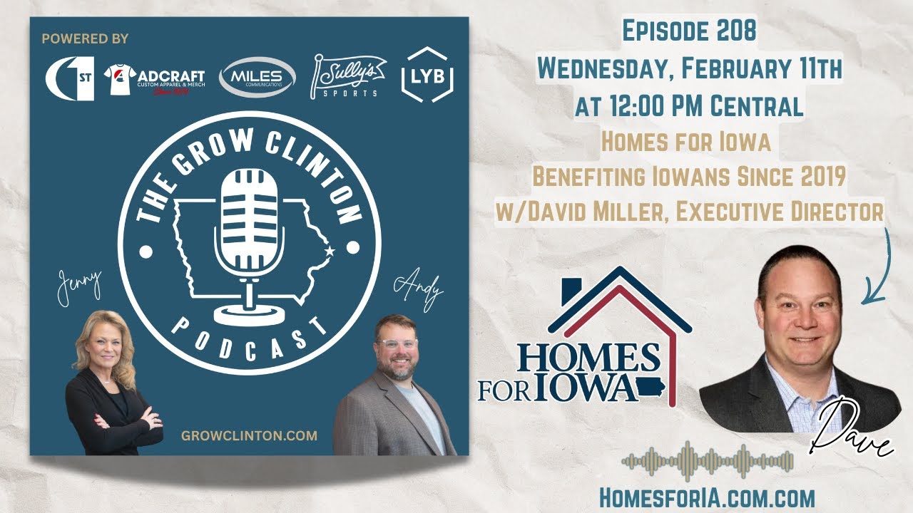 GCP208 - Homes for Iowa, Benefiting Iowans Since 2019! w/David Miller, Executive Director