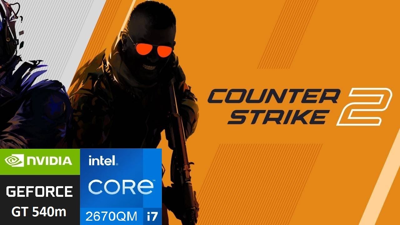 [GeForce GT 540m + i7 2670QM] Benchmark: Counter-Strike 2