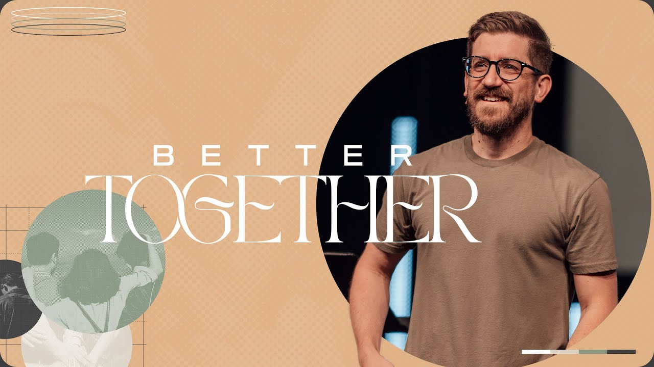 A Sermon on Community | Better Together | The Bridge Church | Ian Simkins