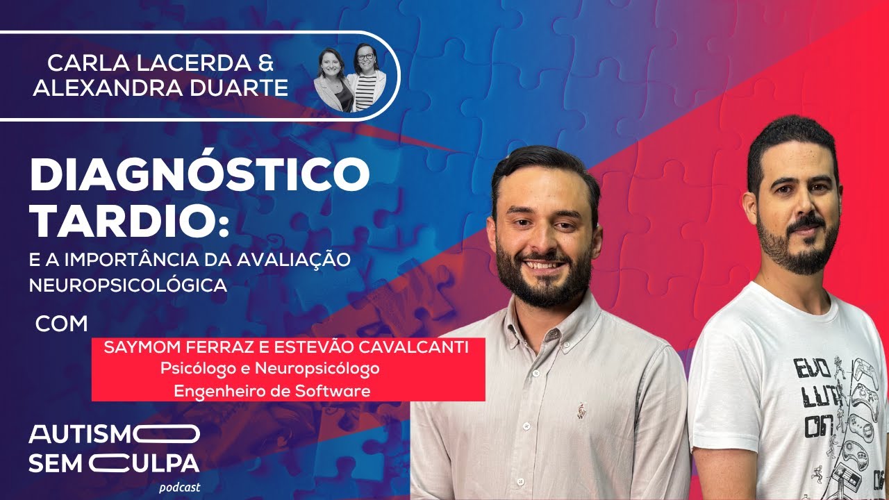 Diagnóstico Tardio  | Podcast Autismo Sem Culpa |#011