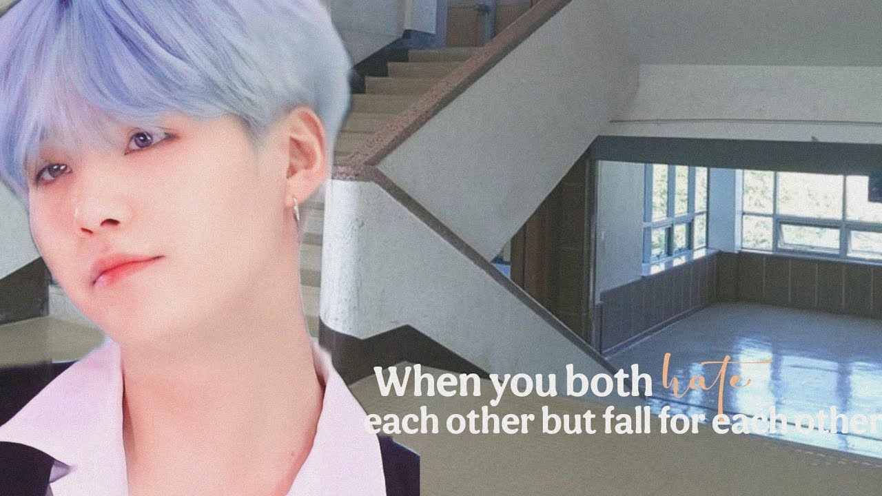 When you both hate each other but fall for each other(requested)#bts#btsff#yoongi#yoongiff#ff#fyp