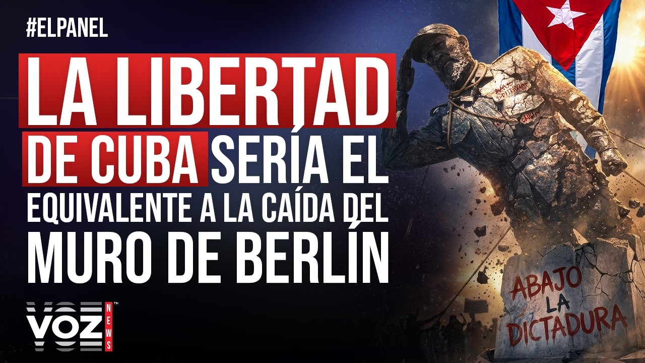 EL PANEL - Orlando Avendaño: La libertad de Cuba sería el equivalente a la caída del muro de Berlín