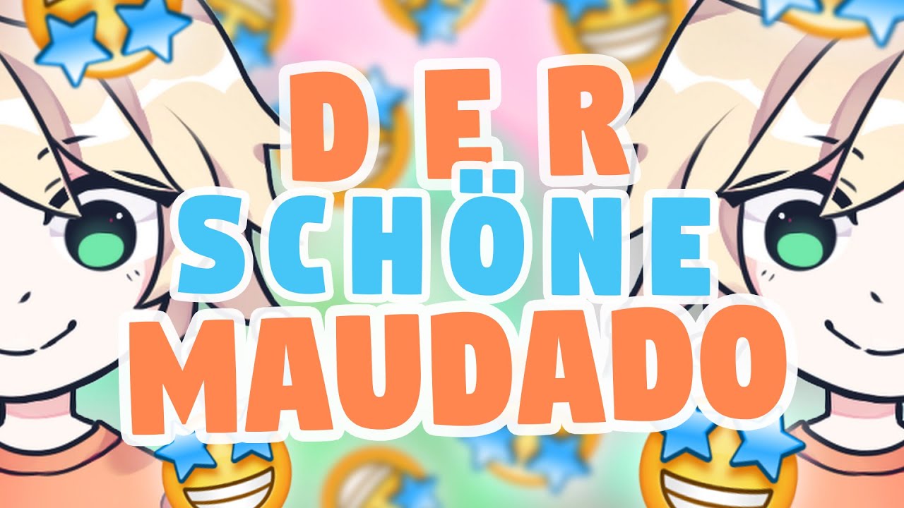 🤩 Die schöne MAUDADO 🤩 [Song]