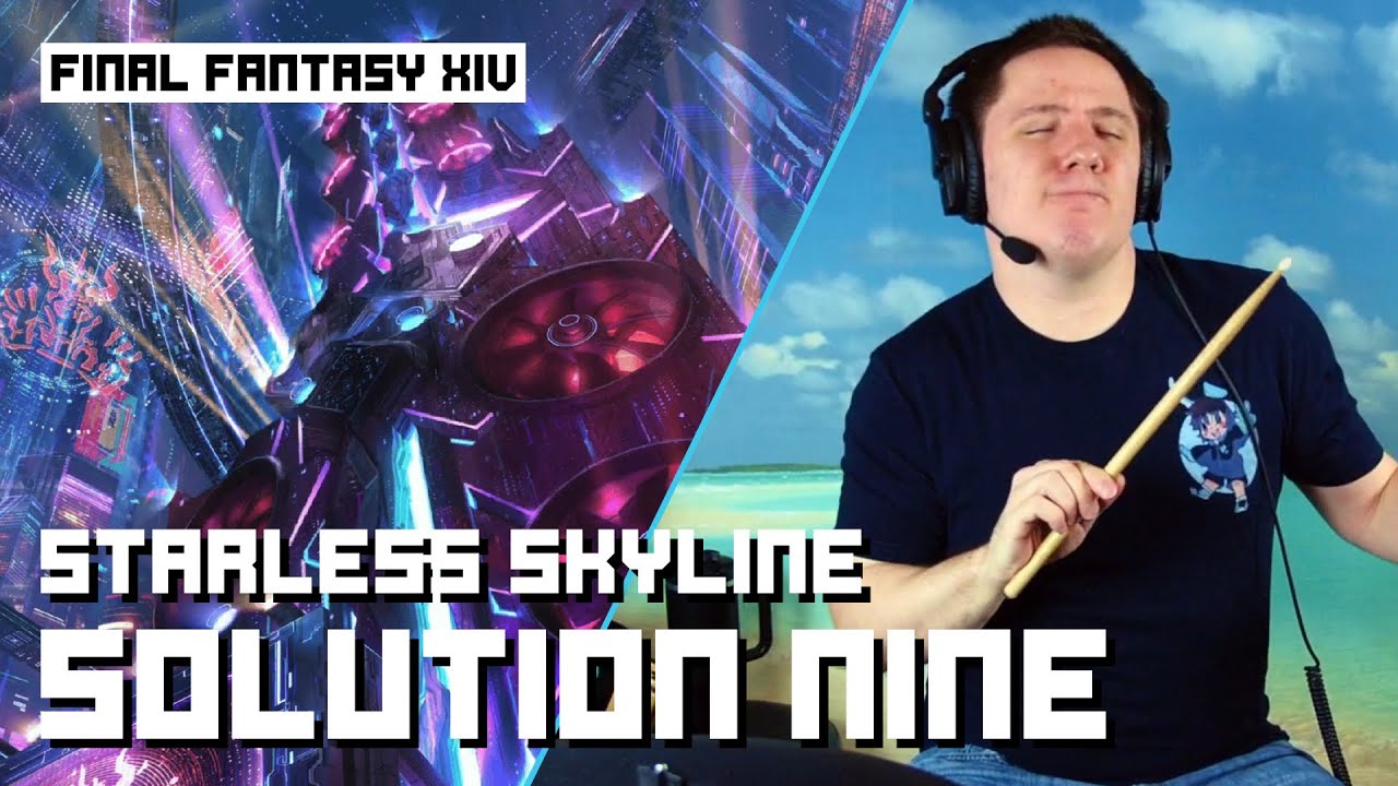 Starless Skyline (Solution Nine Theme) - Final Fantasy XIV | Drum Cover