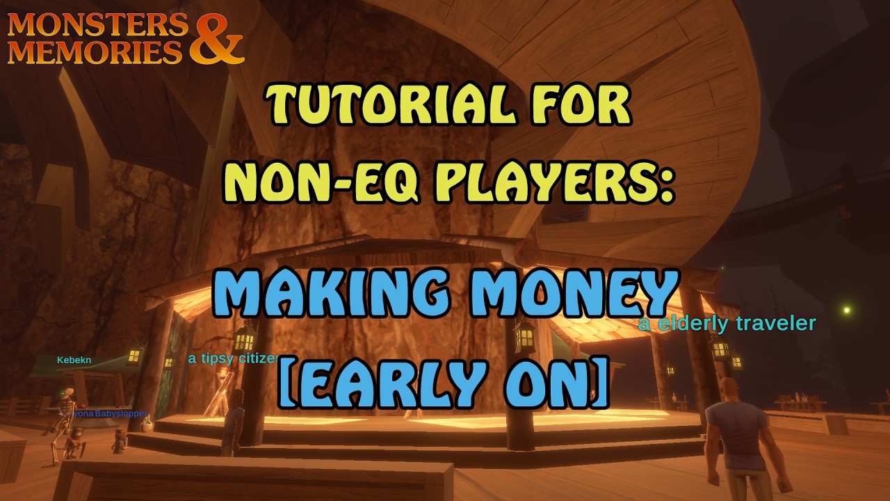 MNM ‣ Making Money in MNM ‣ Monsters & Memories Tutorial for Non-EQ Players