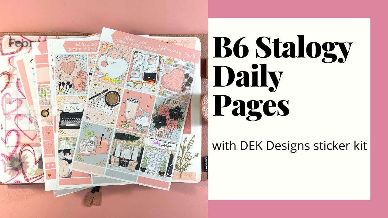 B6 Stalogy Weekly Setup with DEK Designs Sticker Kit - Daily Page Jan 31 - Feb 6 - Plan with Me