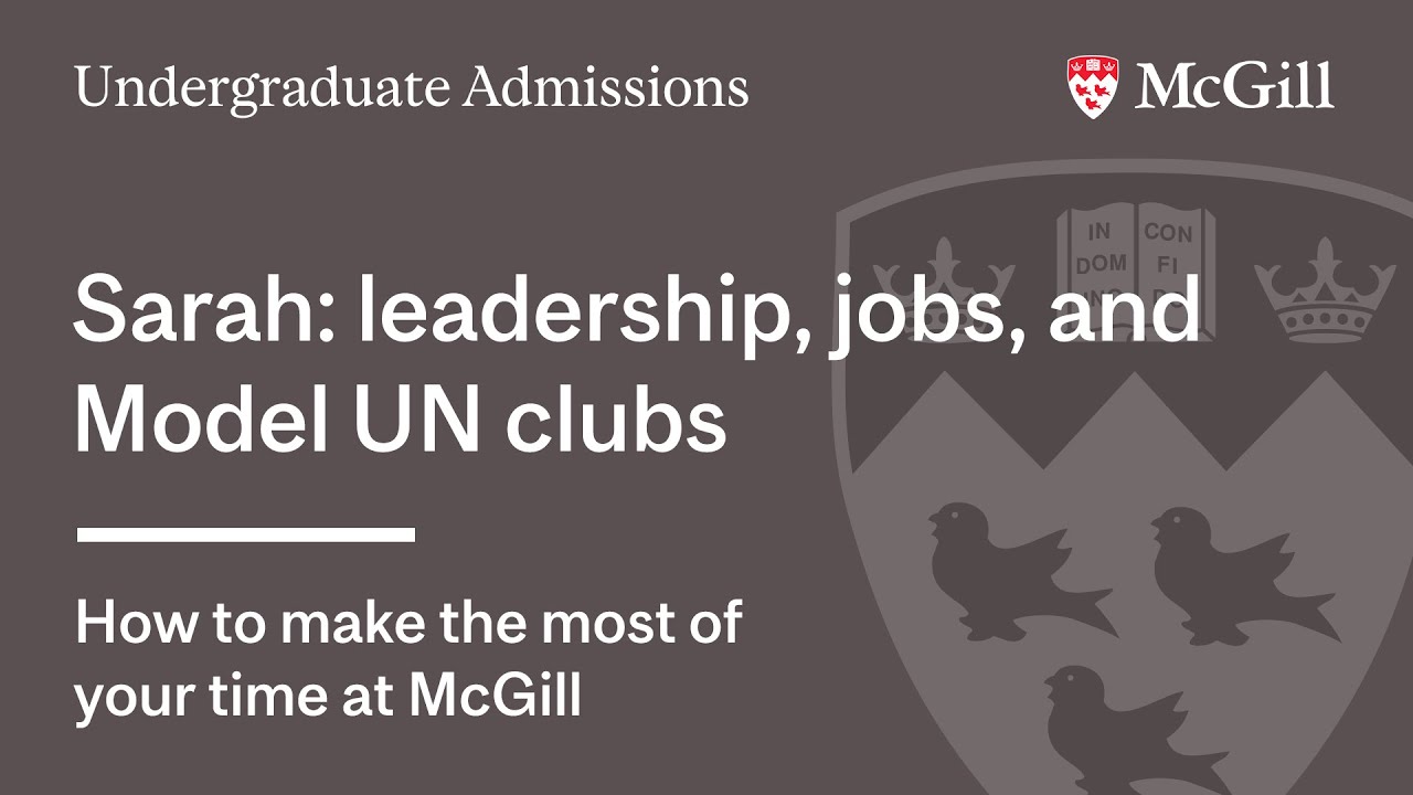 Sarah from Political Science: leadership, jobs on campus and McGill&rsquo;s Model UN clubs