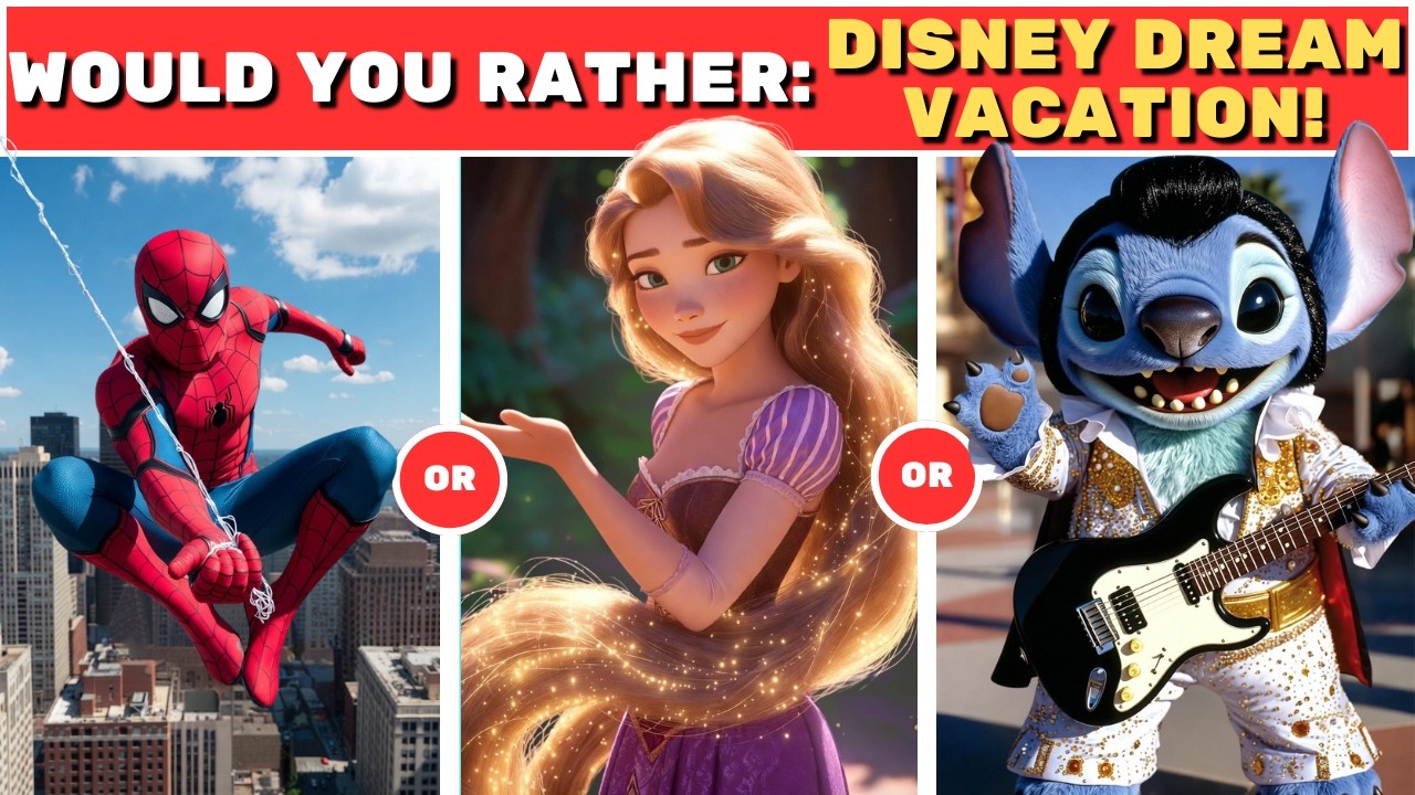 Would You Rather - $1,000,000 Dream Disney Vacation