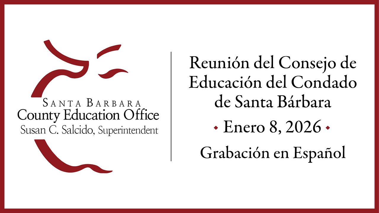 Reunión del Consejo de Educación del Condado de Santa Bárbara 8 de enero de 2026