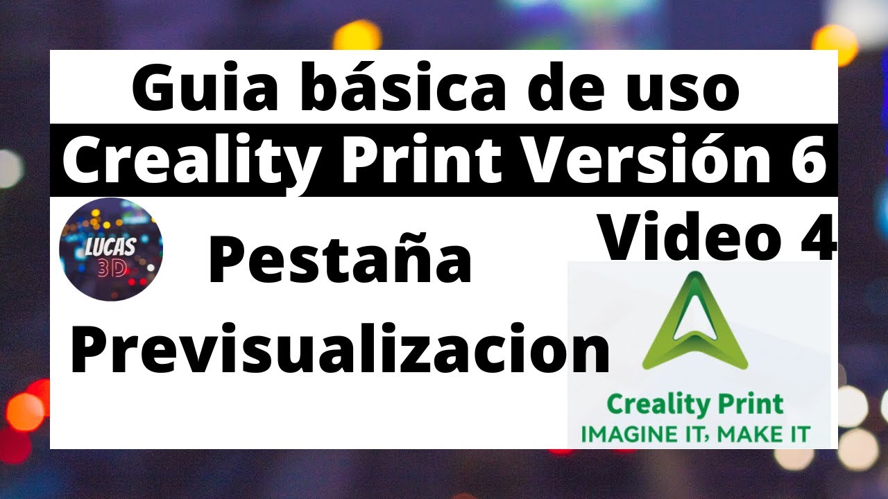 💥 Creality Print - Pestaña Previsualización - Video 4 🔥 