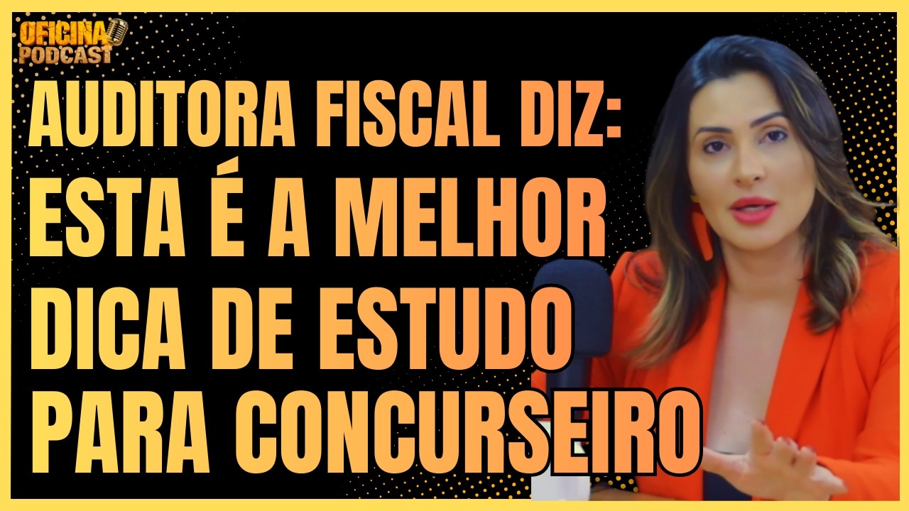 💥CONCURSEIRO PRECISA FAZER ISSO PARA SER APROVADO EM CONCURSO: DIZ AUDITORA FISCAL MENTORA E MÃE