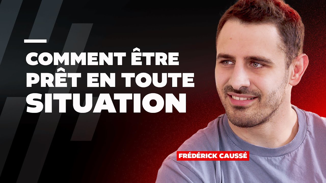 Etre prêt à performer en toute situation - Frederick Caussé
