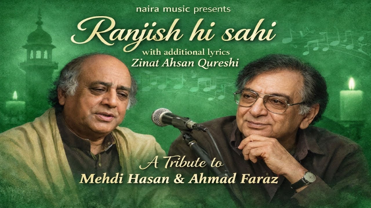 Ranjish Hi Sahi | Tribute Mehdi Hasan | Additional Lyrics Zinat Ahsan Qureshi | Naira Music Ghazal |