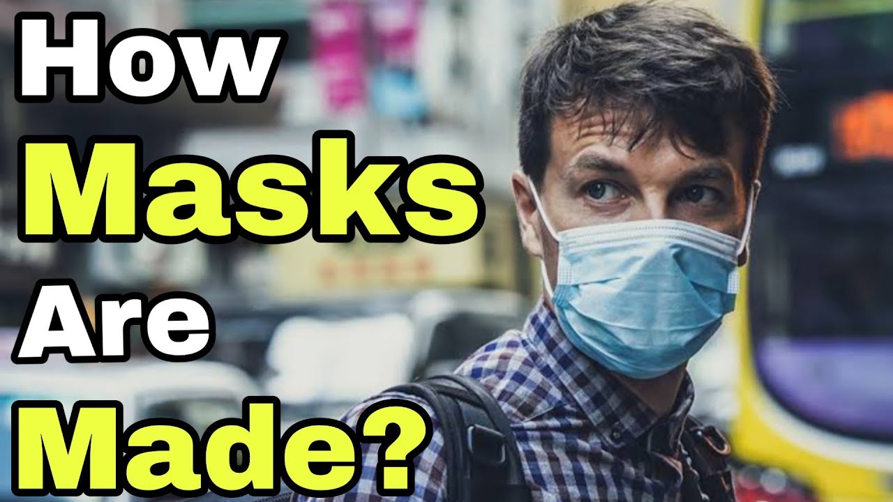 How Masks are Made? The Process of Making Masks