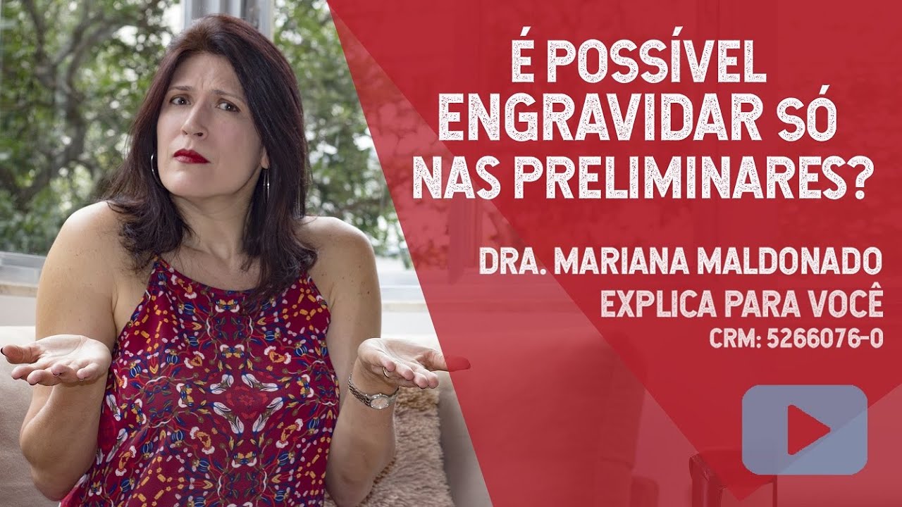 É possível engravidar só nas preliminares?