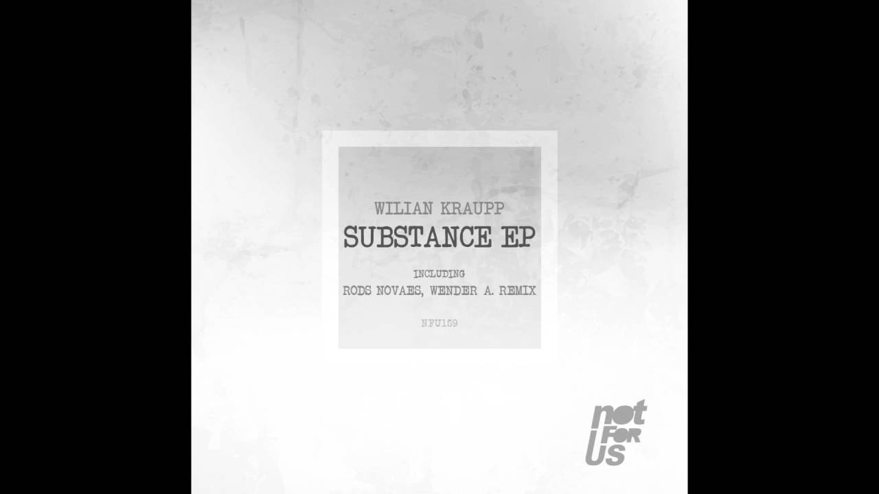 Wilian Kraupp - Substance (Original Mix)