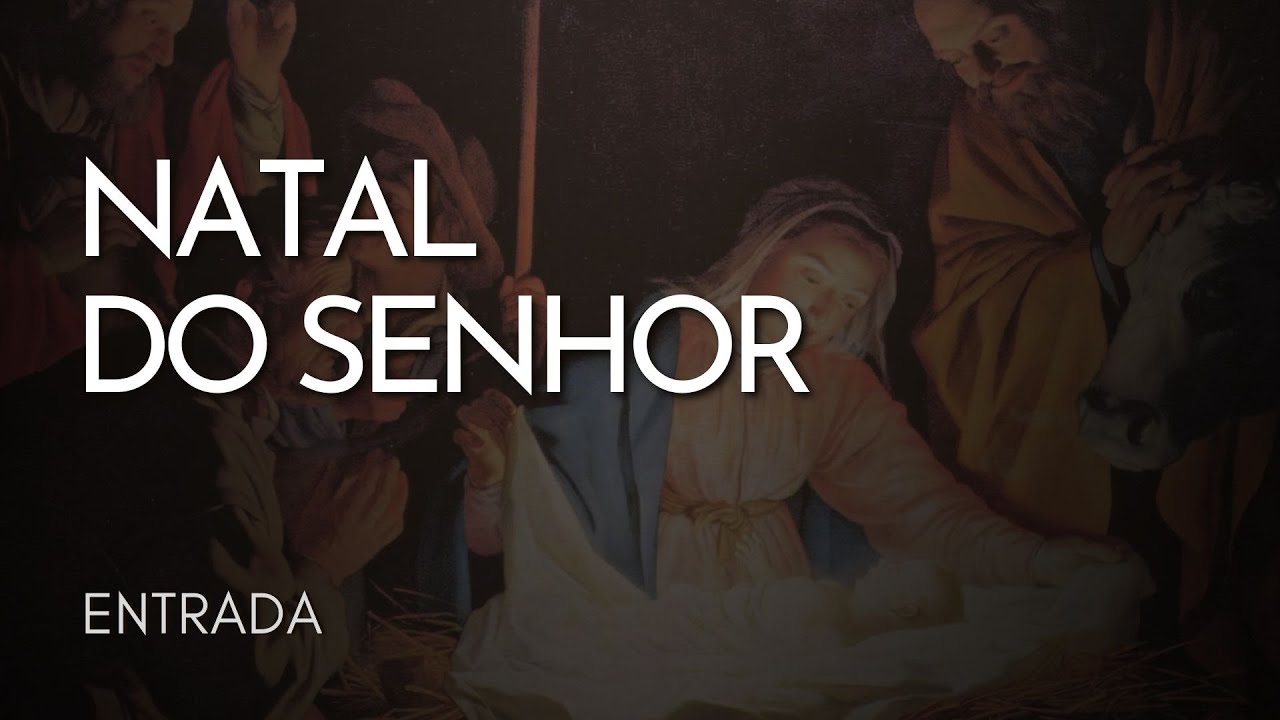 NATAL DO SENHOR | Entrada