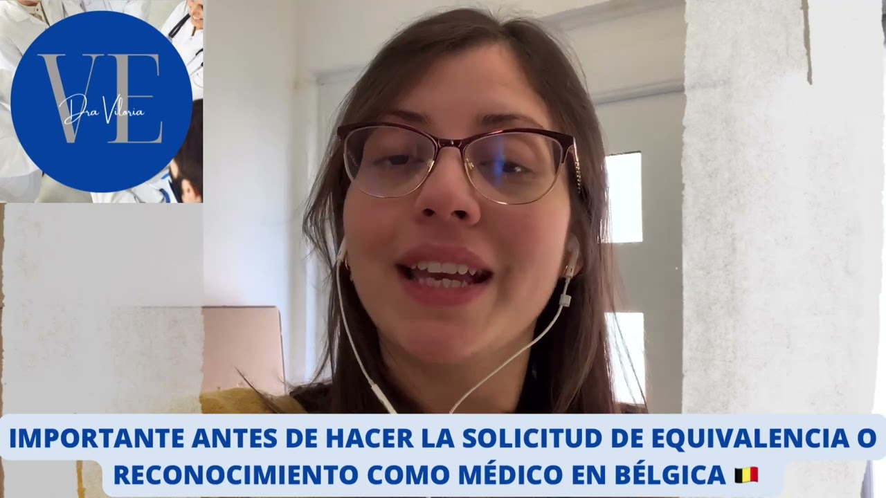 IMPORTANTE ‼️Antes de solicitar la equivalencia o reconocimiento del título de médico en Bélgica