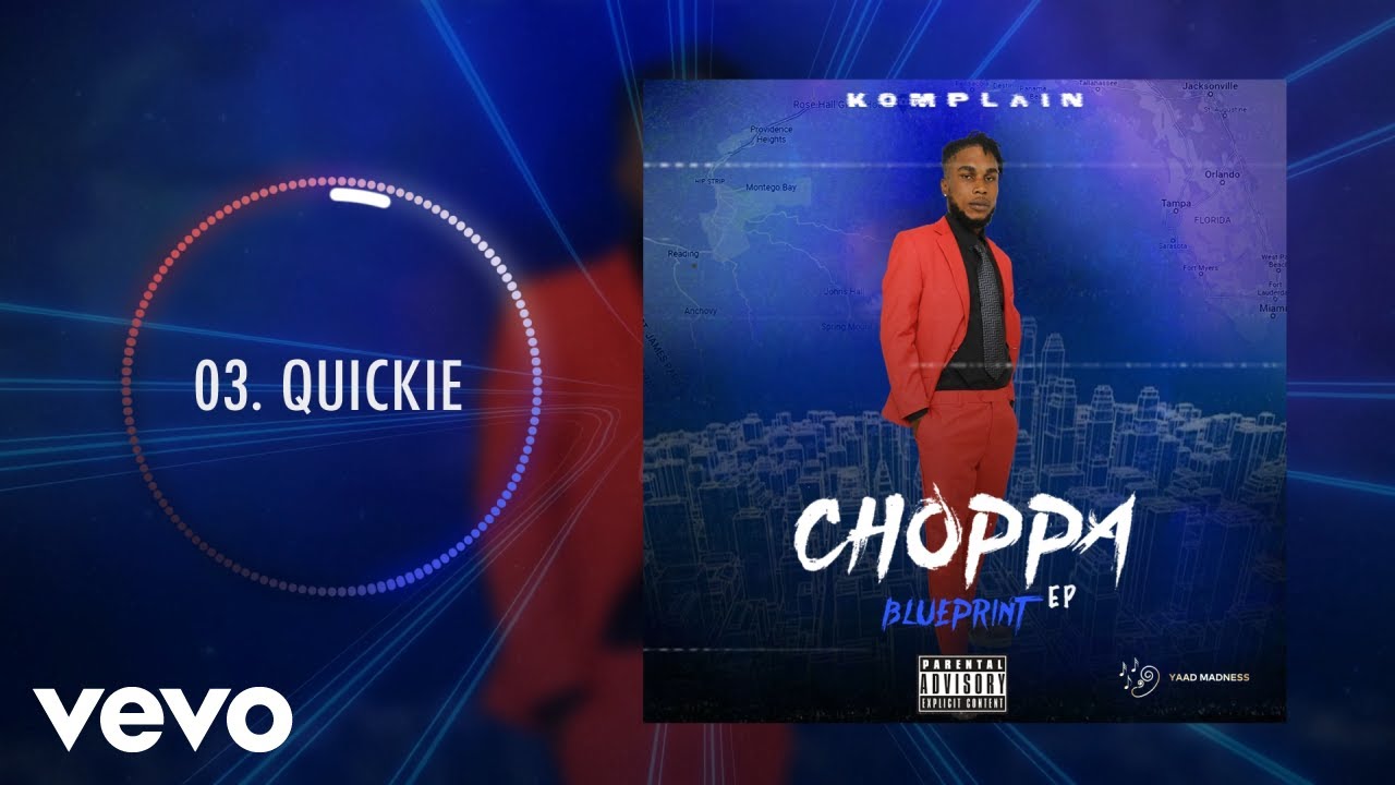 Komplain - 03. Quickie (Choppa Blue Print EP)