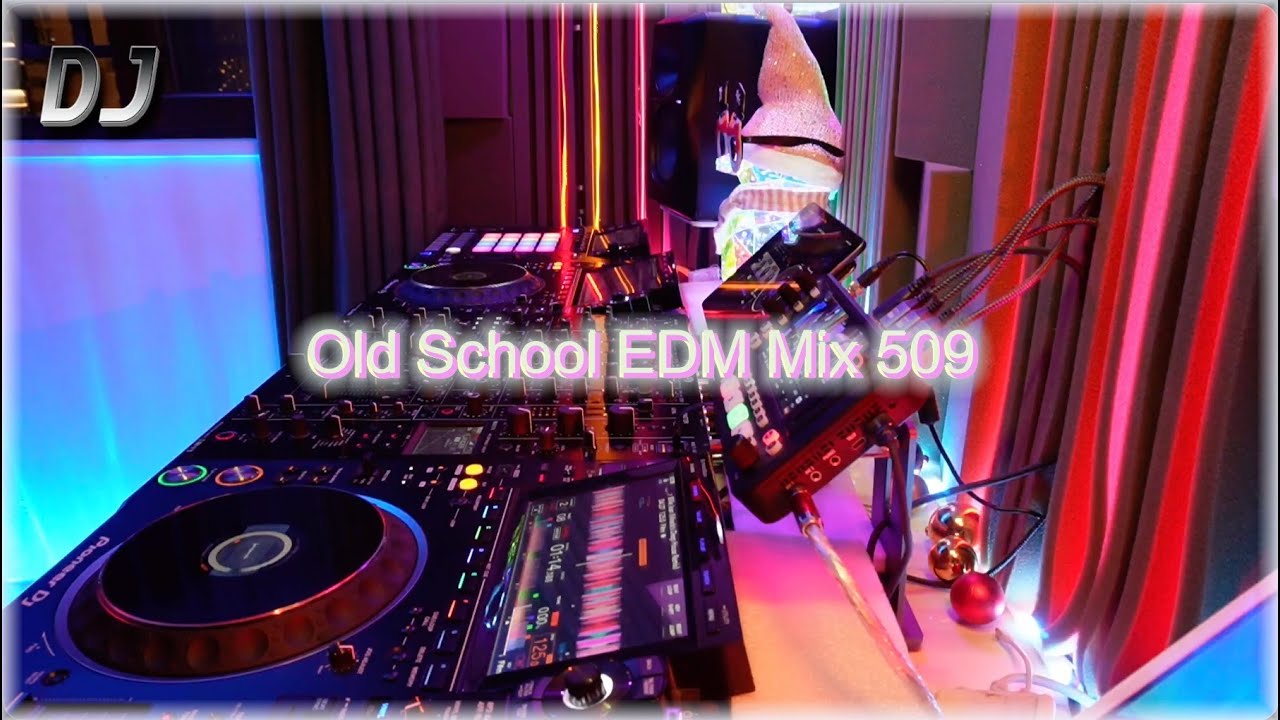 DJ BAN | Old School EDM Mix 509