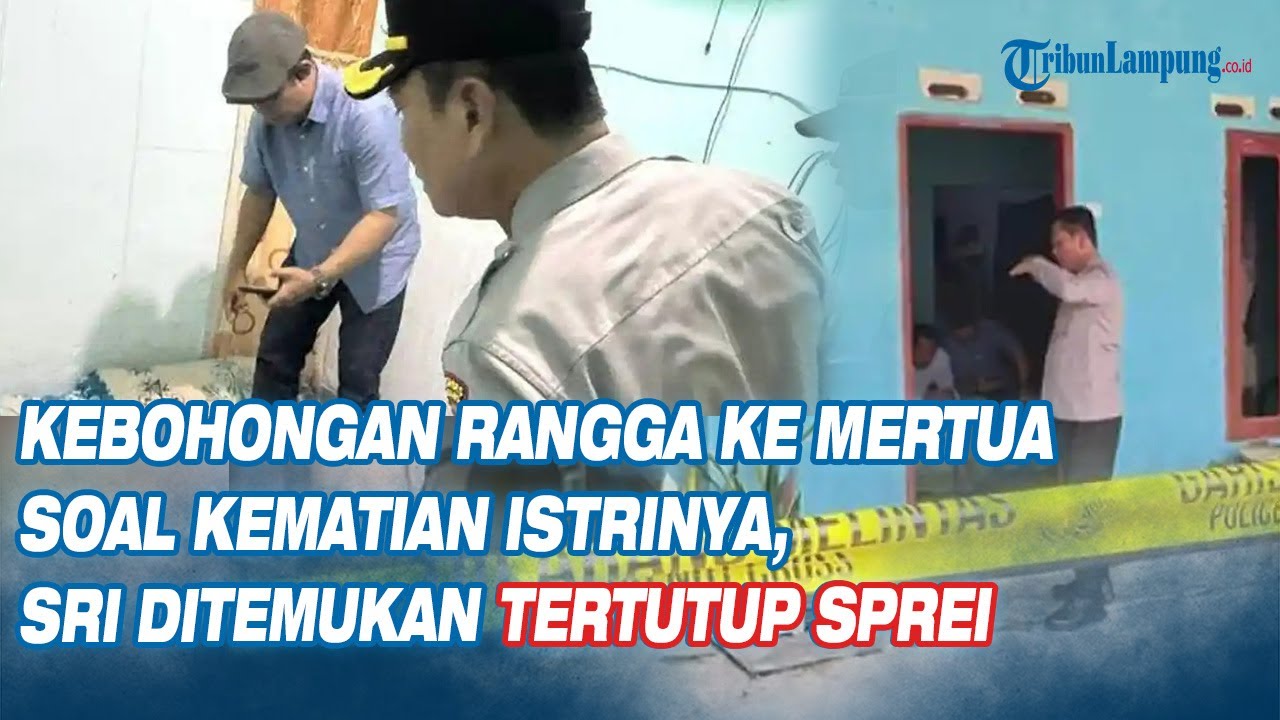 Kebohongan Rangga ke Mertua Soal Kematian Istrinya, Sri Ditemukan Tertutup Sprei