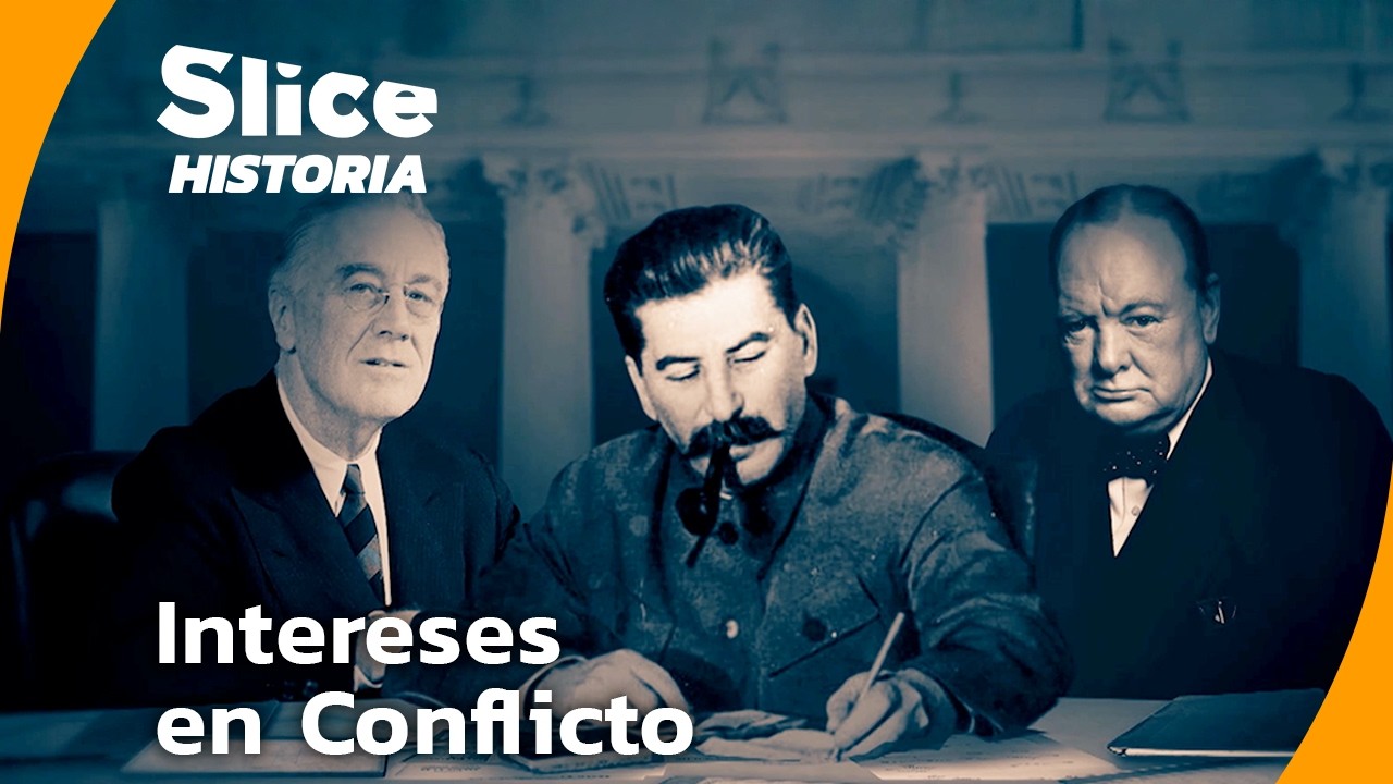 Yalta 1945: La Negociación que Convirtió a los Aliados en Rivales (2/3) | SLICE HISTORIA